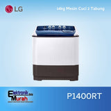 LG - MESIN CUCI TWIN TUB/MANUAL 14KG - P1400RT