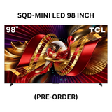 TCL SQD-MINI LED 98 INCH - 98C8L (PRE-ORDER)
