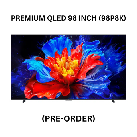 TCL P8K-PREMIUM QLED 98 INCH - 98P8K (PRE-ORDER)